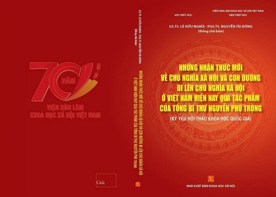 Cuốn sách "Những nhận thức mới về chủ nghĩa xã hội và con đường đi lên chủ nghĩa xã hội ở Việt Nam hiện nay qua tác phẩm của Tổng bí thư Nguyễn Phú Trọng