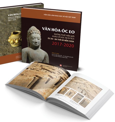 Ấn phẩm “Văn hóa Óc Eo- Những phát hiện mới Khảo cổ học tại di tích Óc Eo- Ba Thê và Nền Chùa 2017-2020”